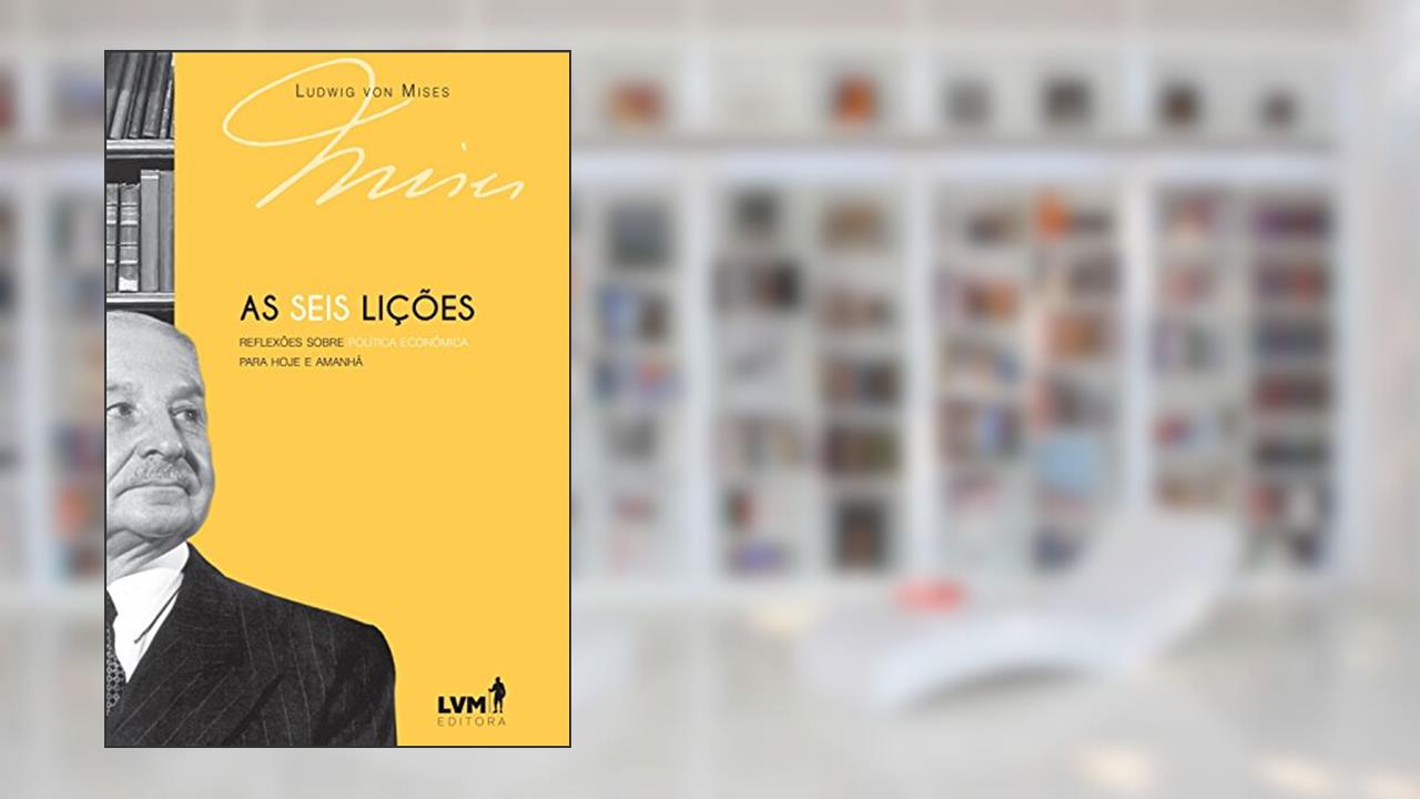 Capa de As seis lições, do autor Ludwig von Mises