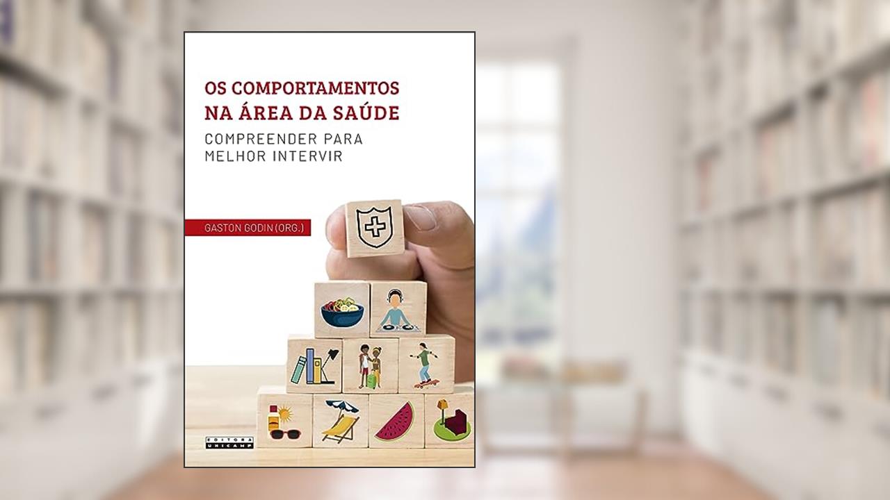 Capa de Os comportamentos na área da saúde: Compreender para melhor intervir, do autor Gaston Godin