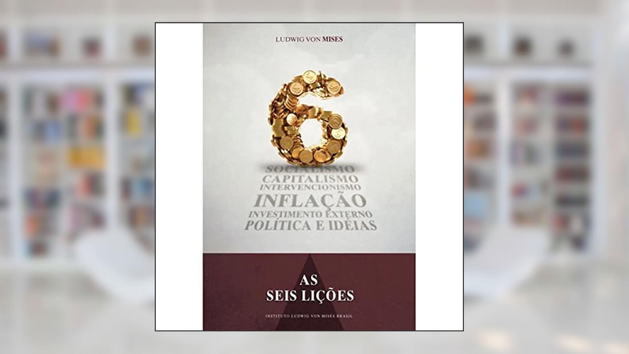 Capa de As Seis Lições, do autor Ludwig Von Mises