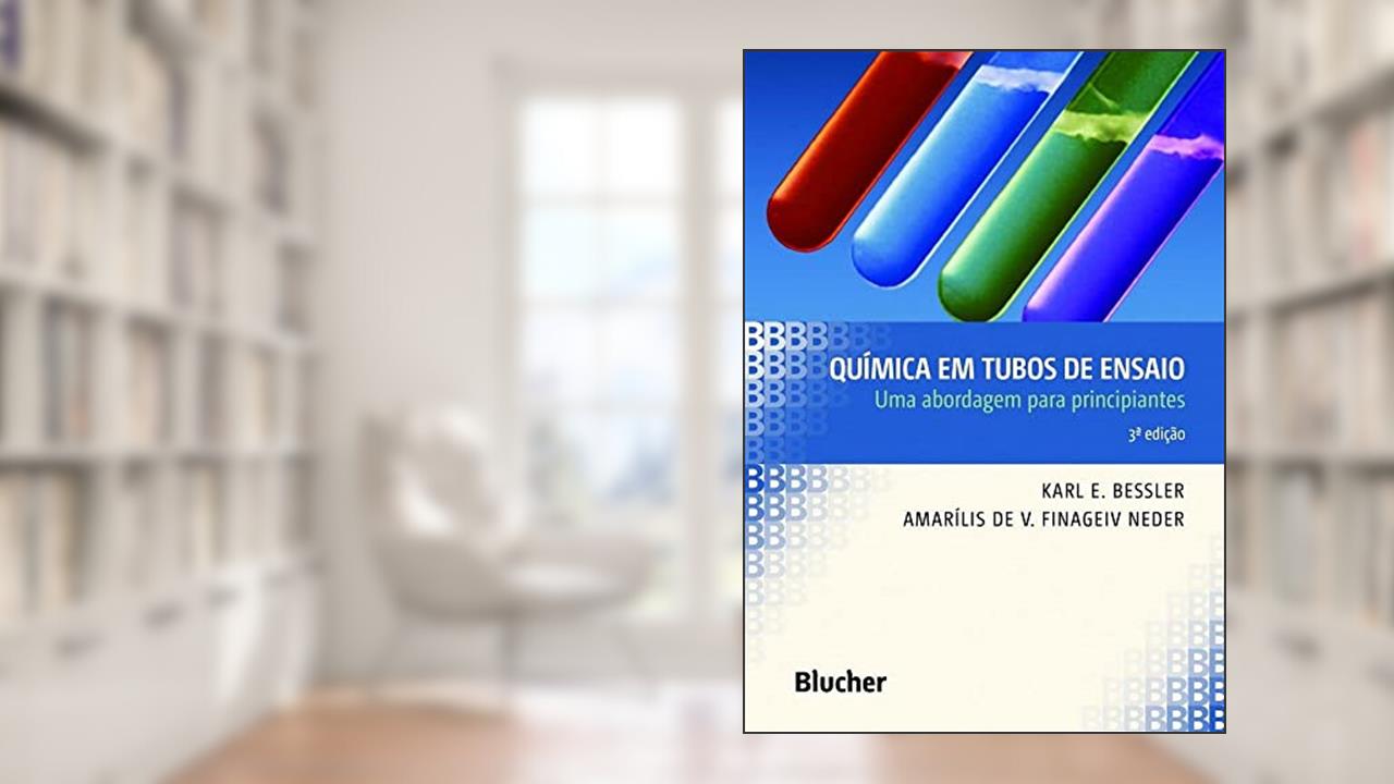 Capa de Química em Tubos de Ensaio: uma Abordagem Para Principiantes, do autor Karl E. Bessler; Amarílis de V. Finageiv Neder