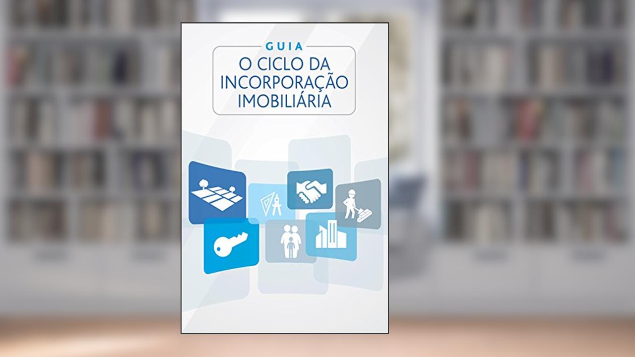 Capa de O ciclo da incorporação imobiliária, do autor Abrainc