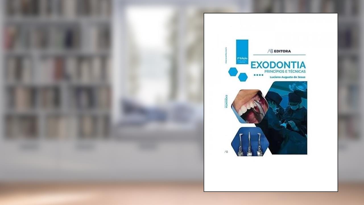Capa de Exodontia - Princípios e Técnicas, do autor LUCIANO AUGUSTO DE JESUS