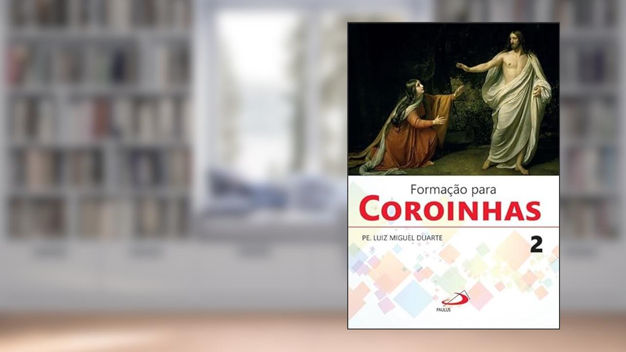 Capa de Formação Para Coroinhas 2 (Volume 2), do autor Pe. Luiz Miguel Duarte