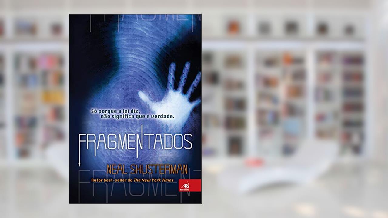 Capa de Fragmentados, do autor Neal Shusterman