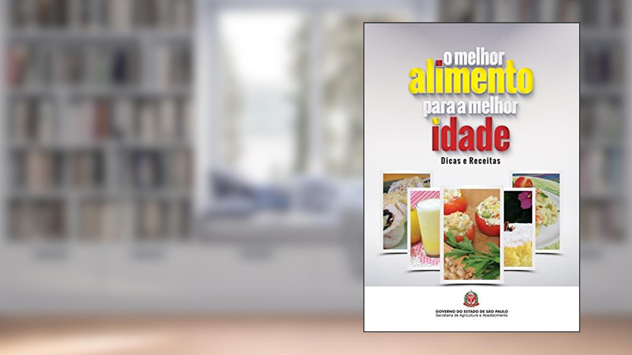 Capa de O melhor alimento para a melhor idade, do autor Codeagro Codeagro