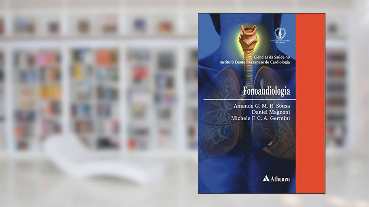 Capa de Fonoaudiologia, do autor Amanda G. M. R. Sousa; Daniel Magnoni; Michele F. C. A. Germini