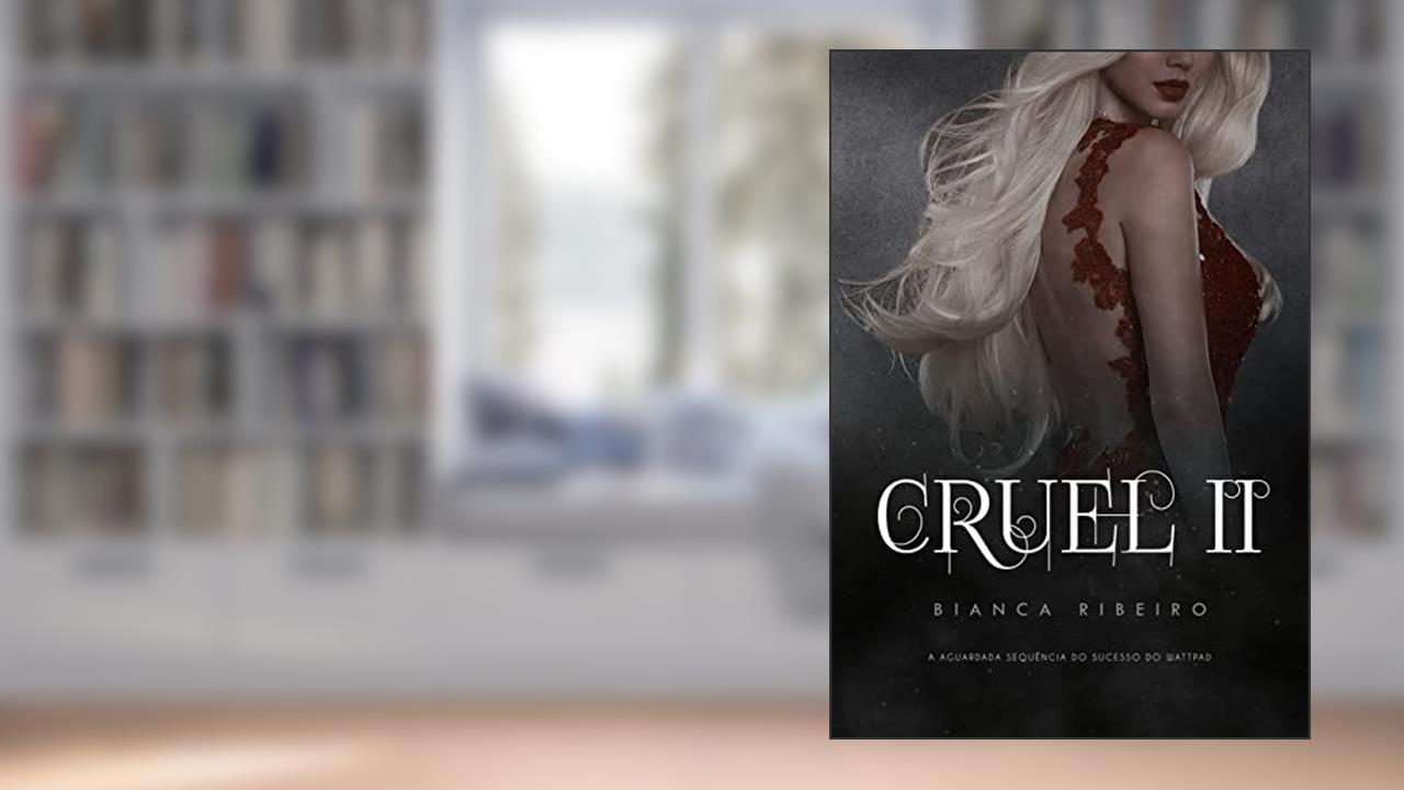 Capa de Cruel II, do autor Bianca Ribeiro