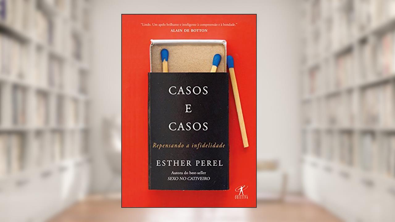 Capa de Casos e casos: Repensando a infidelidade, do autor Esther Perel