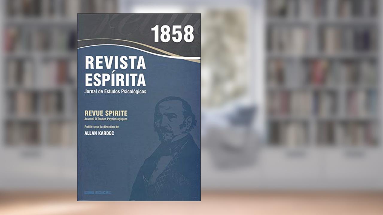 Capa de Revista espírita - 1858 - Ano I, do autor Allan Kardec
