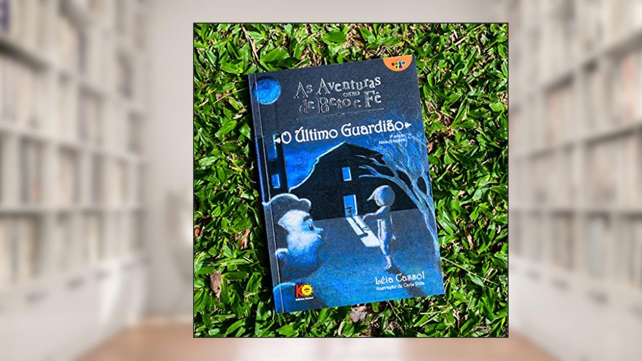 Capa de As Aventuras de Beto e Fê. O Último Guardião, do autor Leia Cassol
