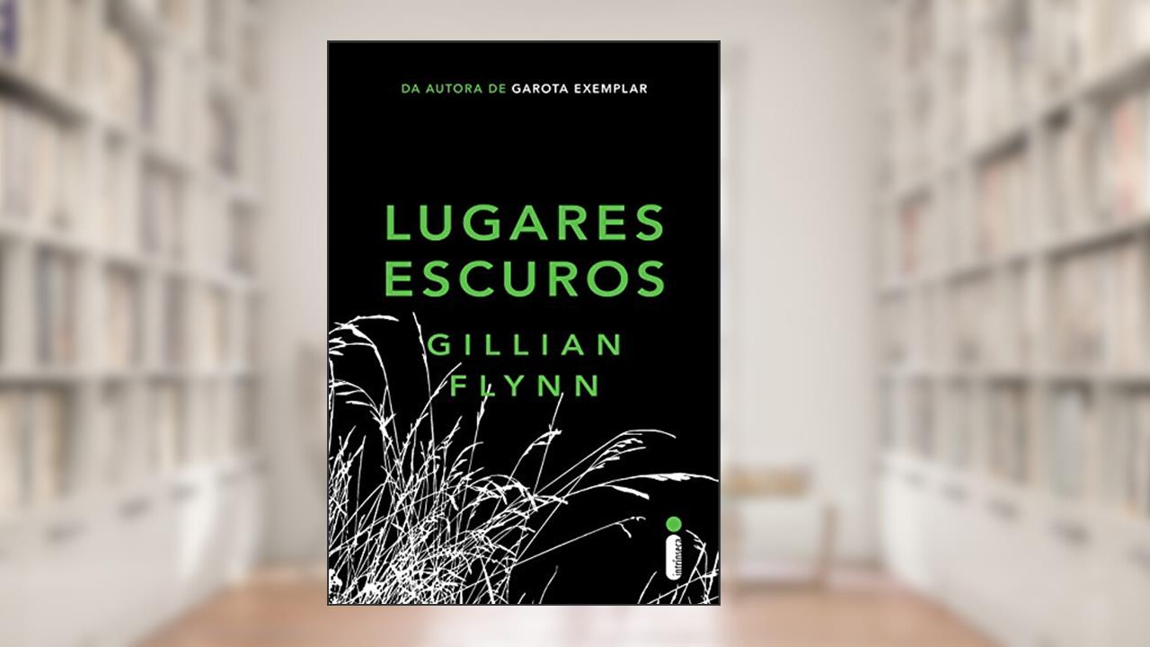 Capa de Lugares escuros, do autor Gillian Flynn