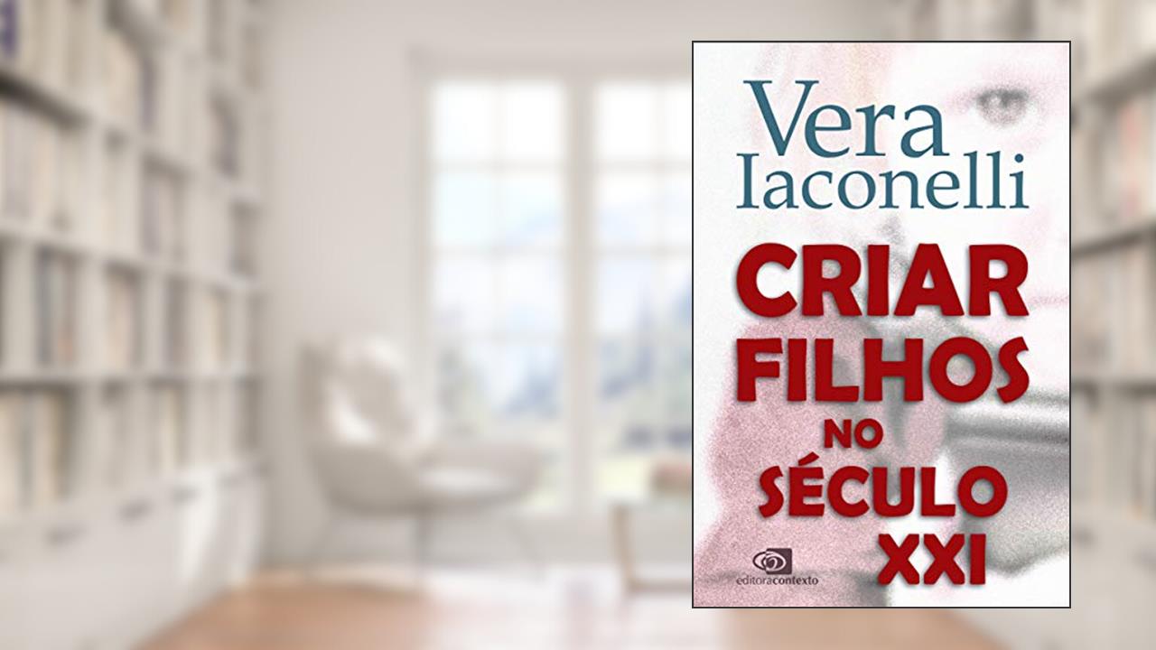 Capa de Criar filhos no século XXI, do autor Vera Iaconelli