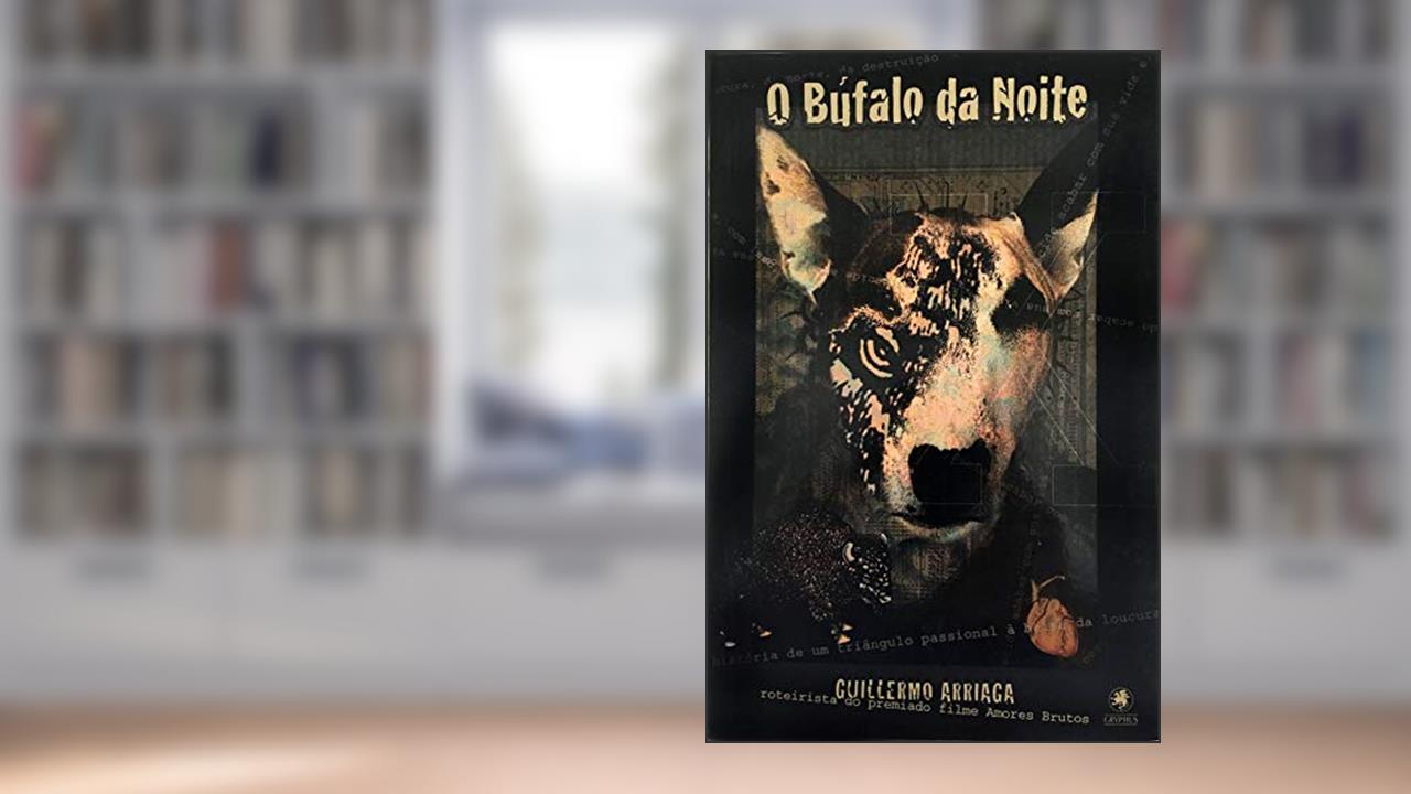 Capa de O búfalo da noite, do autor Guillermo Arriaga