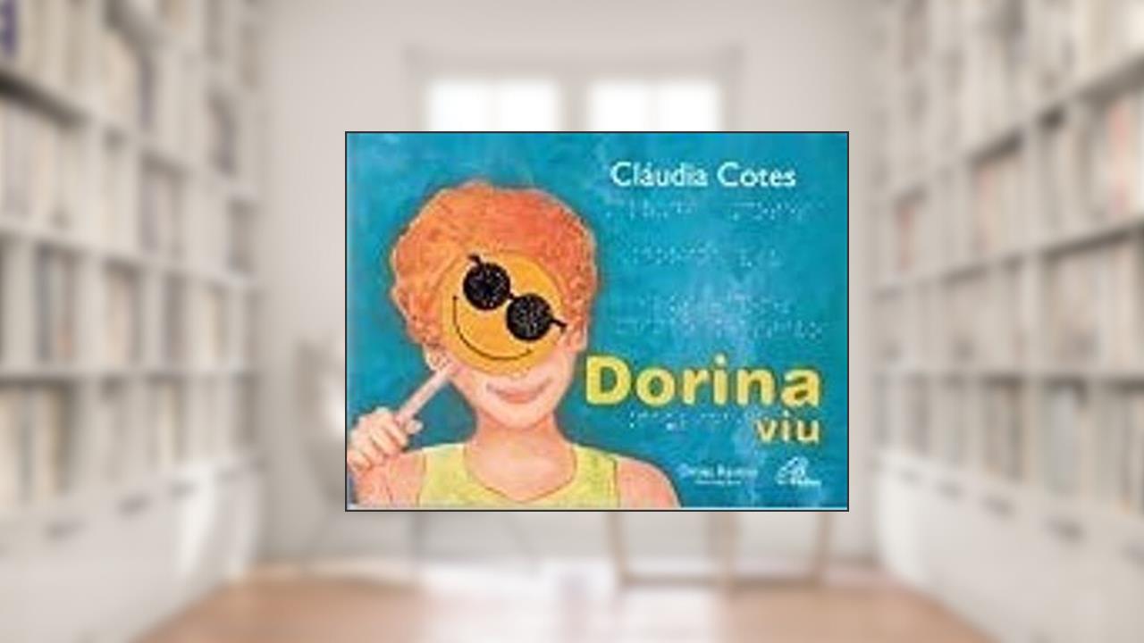 Capa de Dorina Viu - Em Braile, do autor Claudia Cotes
