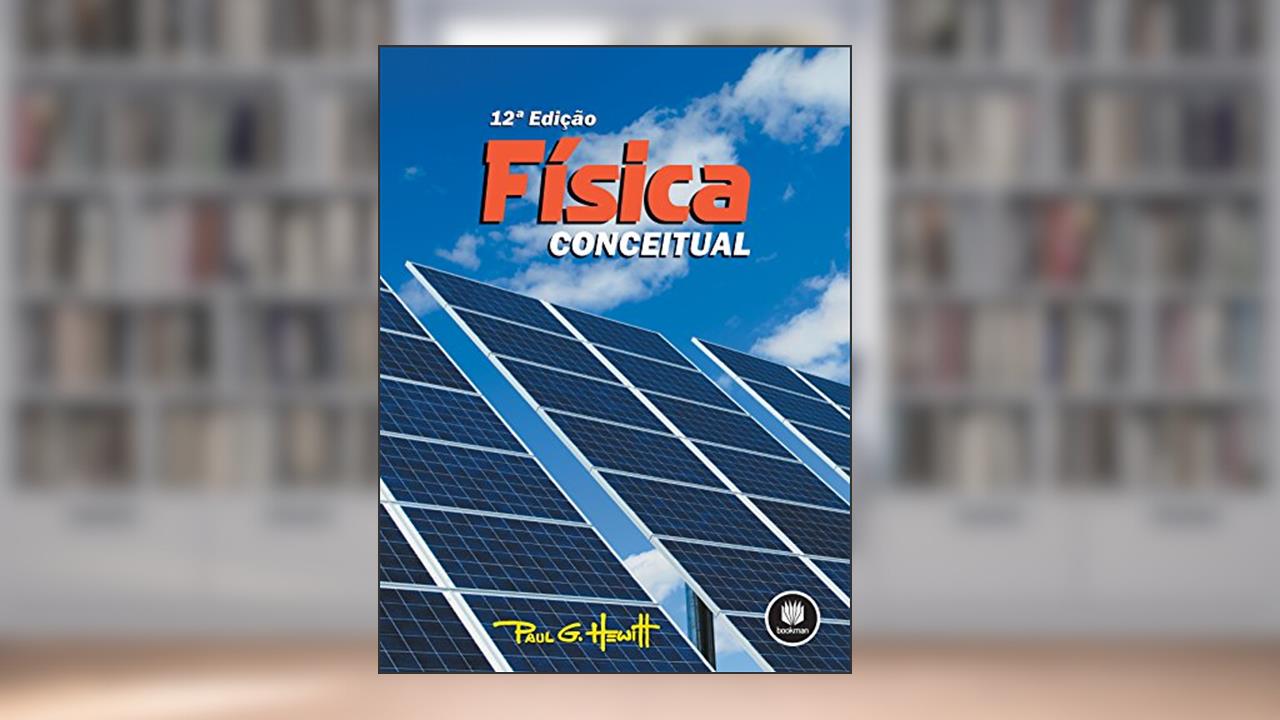 Capa de Física Conceitual, do autor Paul Hewitt