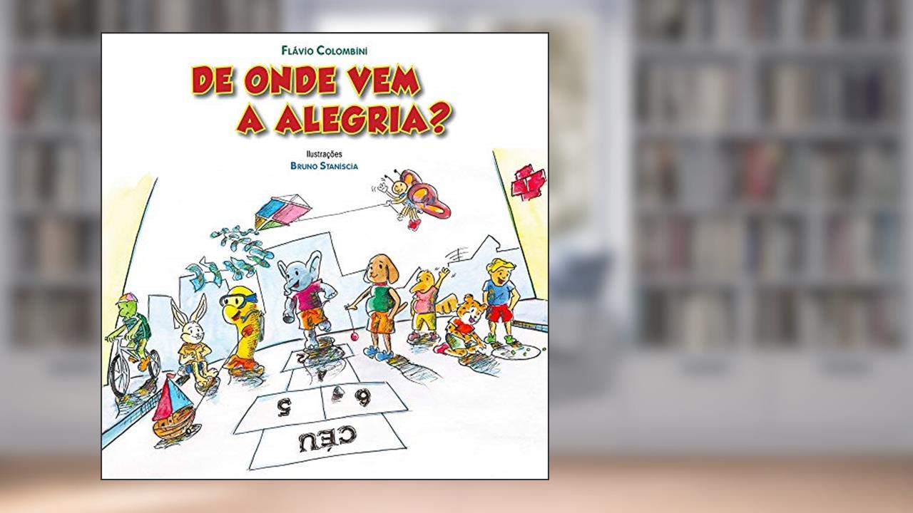 Capa de De onde vem a alegria?, do autor Flávio Colombini