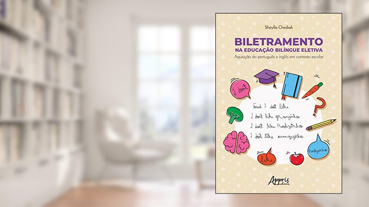 Capa de Biletramento na educação bilíngue eletiva: aquisição do português e inglês em contexto escolar, do autor Sheylla Chediak