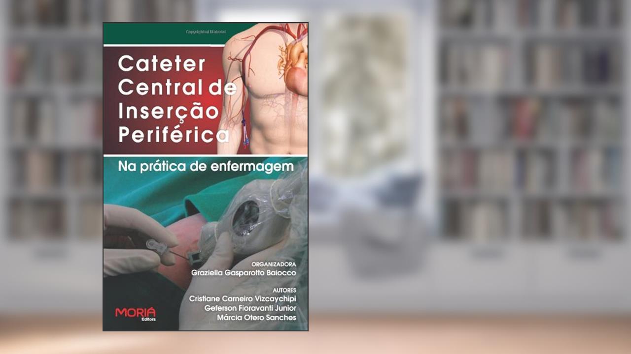 Capa de O Cateter Central De Insercao Periferica - Ccip Na Pratica De Enfermagem (Portuguese Edition), do autor Baiocco / Graziella Gasparotto