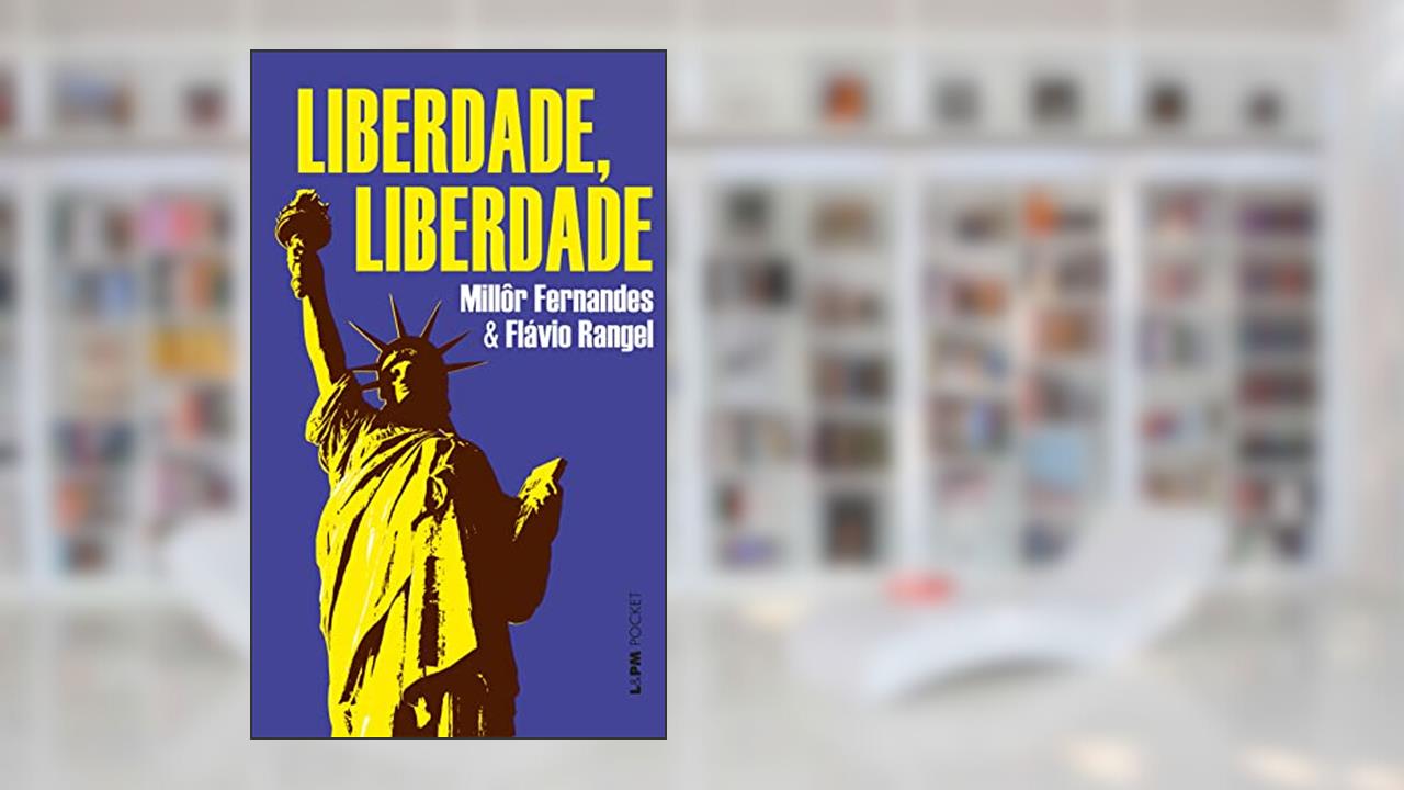 Capa de Liberdade, Liberdade, do autor Millôr Fernandes; Flavio Rangel