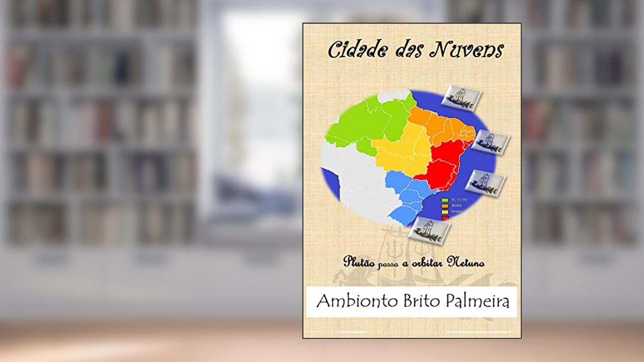 Capa de Cidade das Nuvens: Plutão passa a orbitar Netuno, do autor Ambionto Brito Palmeira