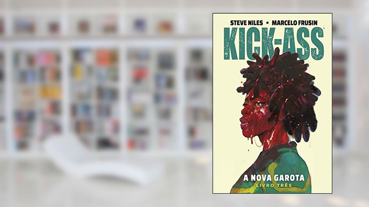 Capa de Kick-ass - Livro Três: a Nova Garota, do autor Steve Niles