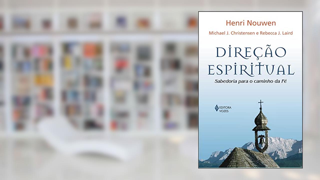 Capa de Direção Espiritual, do autor Henri J.M. Nouwen; Michael J. Christensen; Rebecca J. Laird