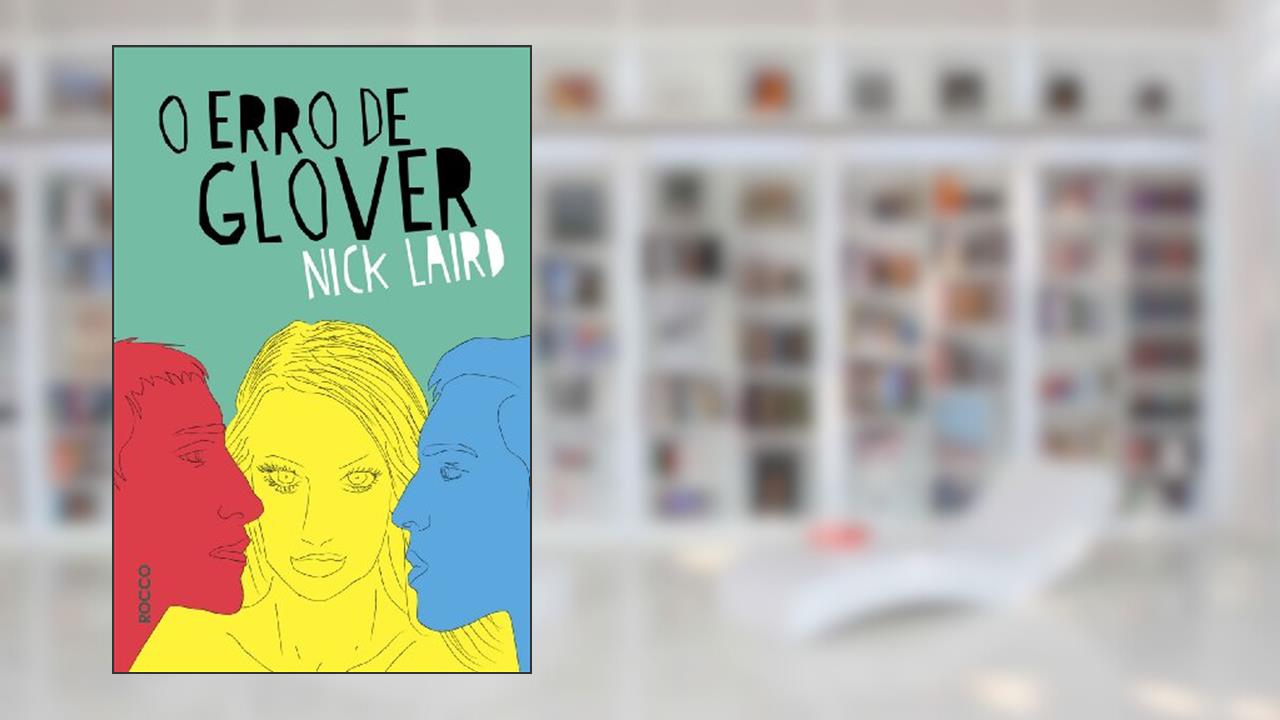 Capa de O erro de Glover, do autor Nick Laird