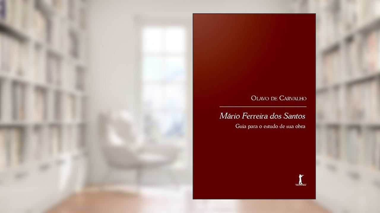 Capa de Mário Ferreira Dos Santos: Guia Para O Estudo De Sua Obra, do autor Olavo De Carvalho