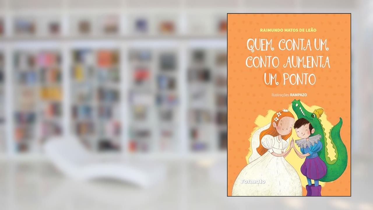 Capa de Quem conta um conto aumenta um ponto, do autor Raimundo Matos de Leão