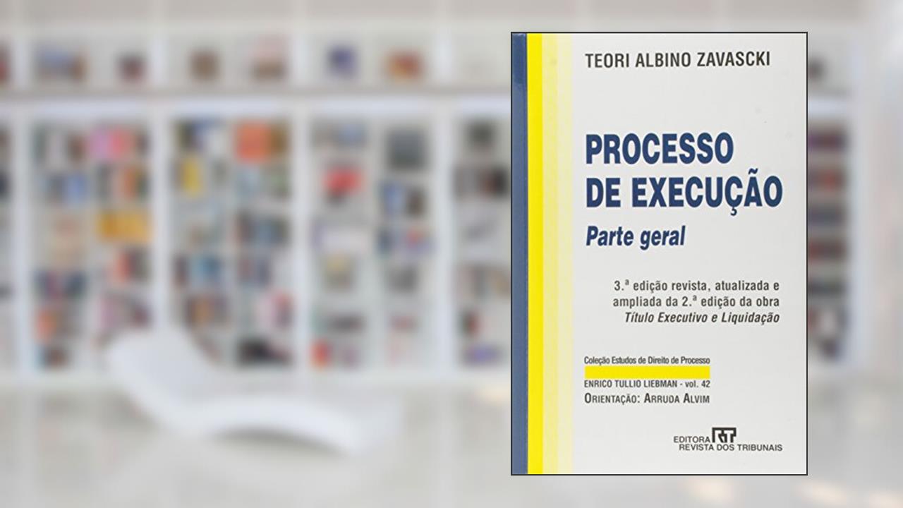 Capa de Processo de Execução. Parte Geral, do autor Teori Albino Zavascki