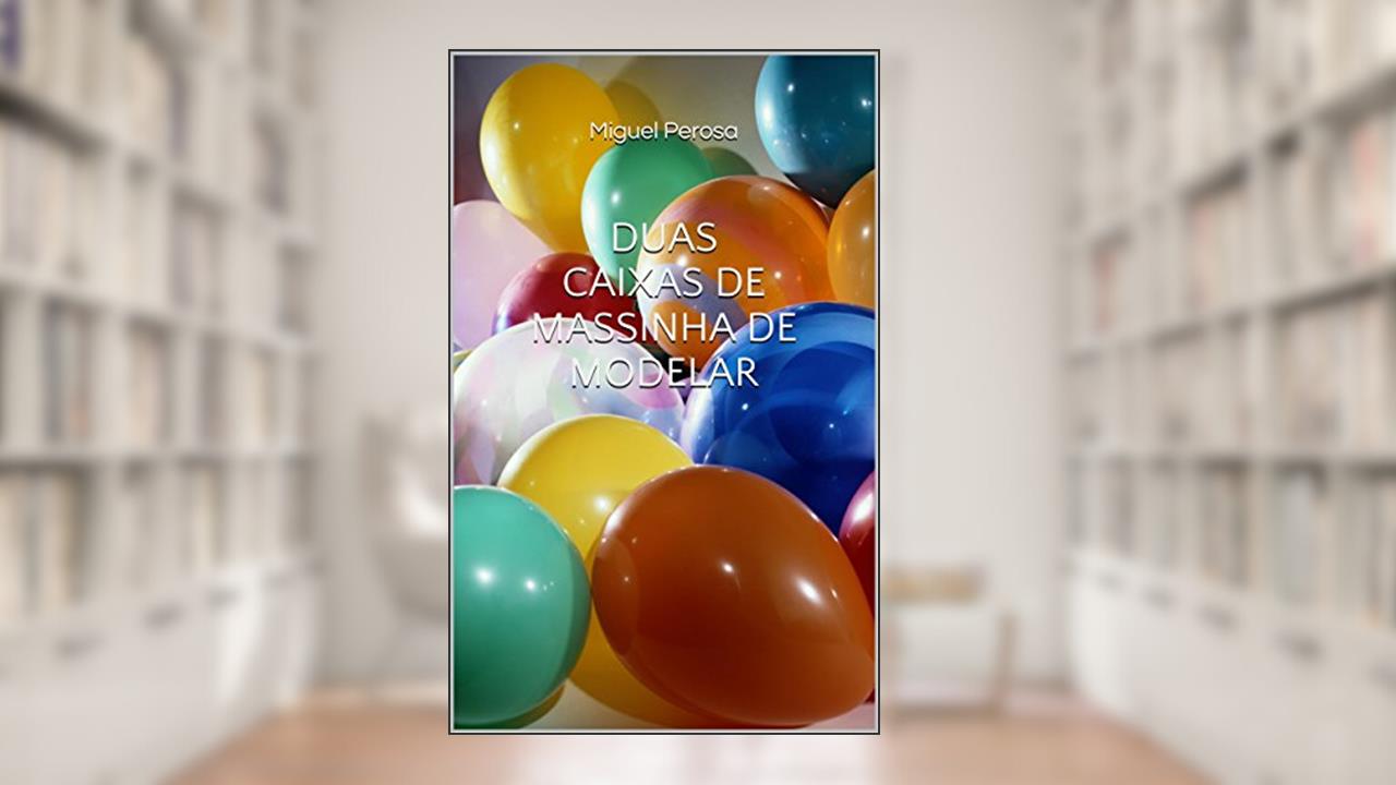 Capa de Duas Caixas de Massinha de Modelar, do autor Miguel Perosa