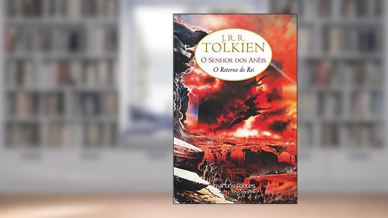 O Senhor dos Anéis: O Retorno do rei (Volume 3), do autor J. R. R. Tolkien