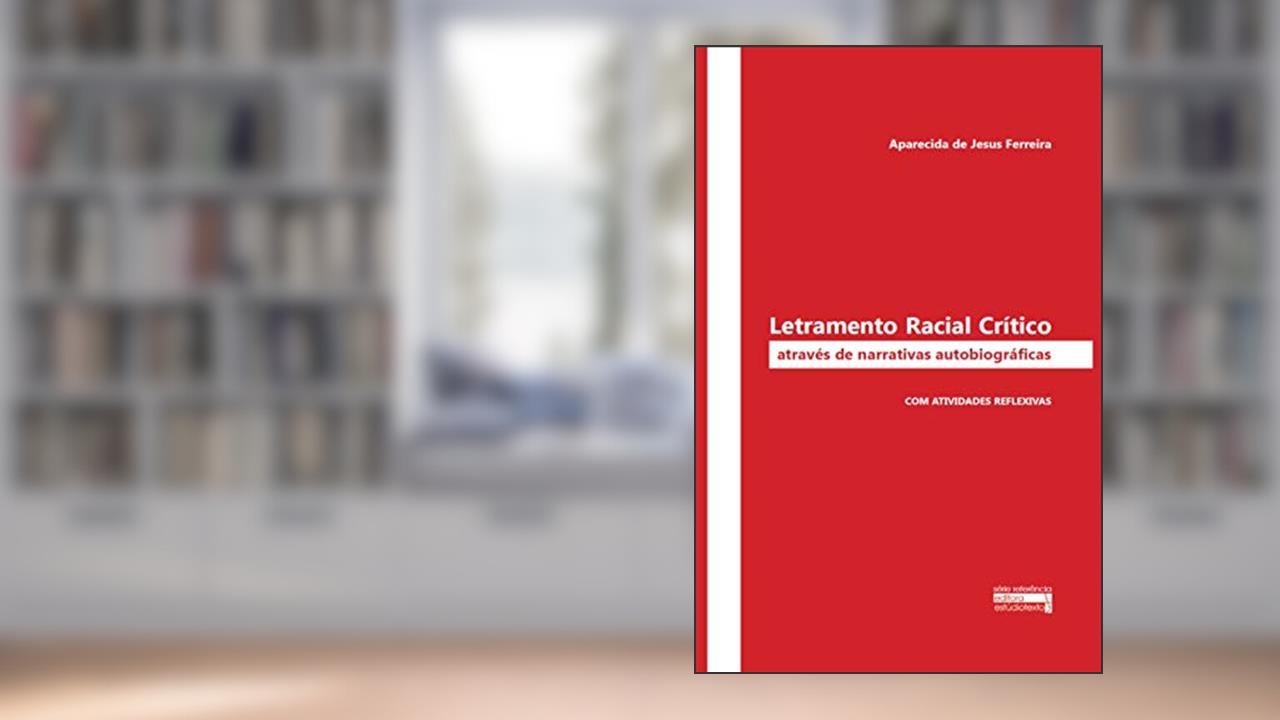 Capa de Letramento Racial Crítico Através de Narrativas autobiográficas: Com atividades reflexivas, do autor Aparecida de Jesus Ferreira