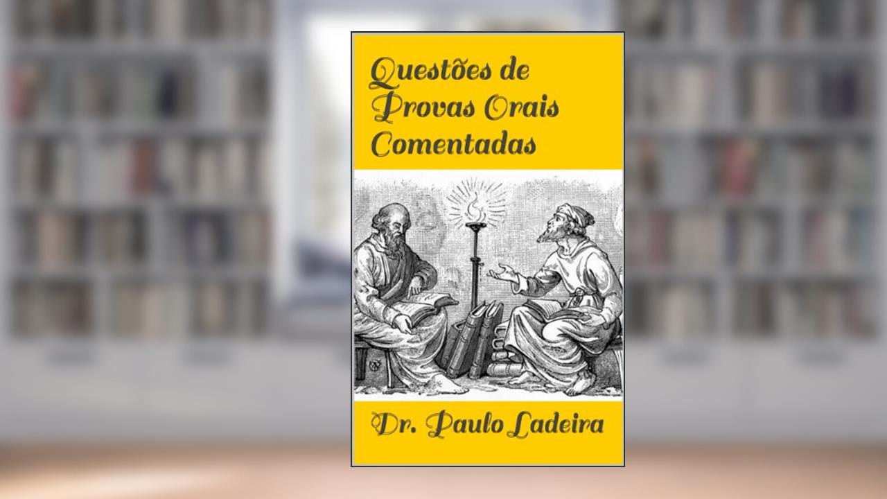 Capa de Questões de Provas Orais Comentadas: Mais de 250 Questoes Comentadas!, do autor Paulo Ribeiro Soares de Ladeira