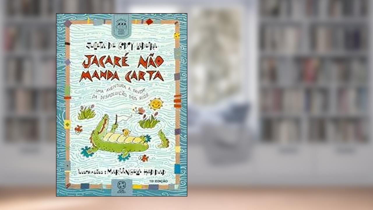 Capa de Jacaré não manda carta, do autor Julieta de Godoy Ladeira