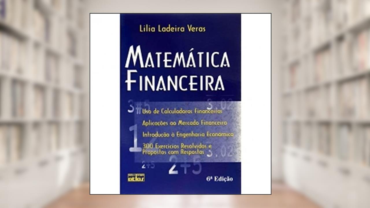 Capa de Matemática Financeira: 300 Exercícios Resolvidos E Propostos Com Resposta, do autor Lilia Ladeira Veras