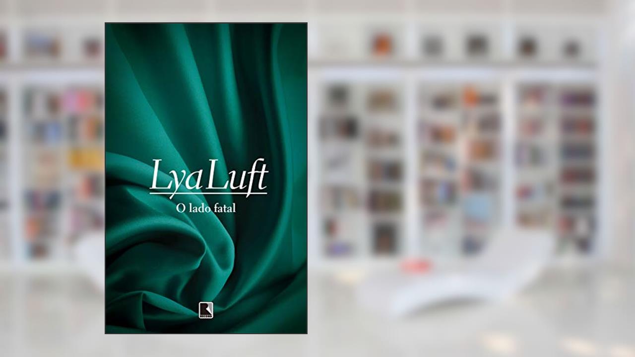 Capa de O lado fatal, do autor Lya Luft