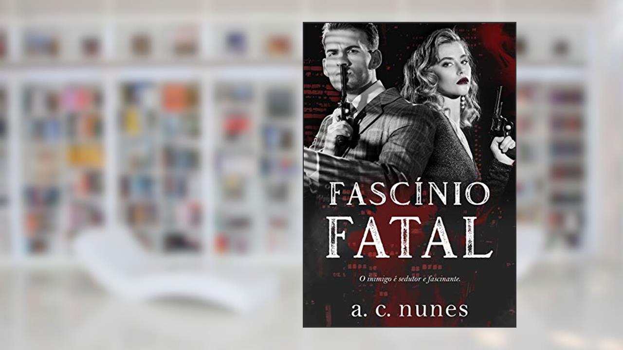 Capa de Fascínio Fatal : O inimigo é sedutor e fascinante (Mahyas D'Arezzo Livro 1), do autor A.C. Nunes; A.C Nunes