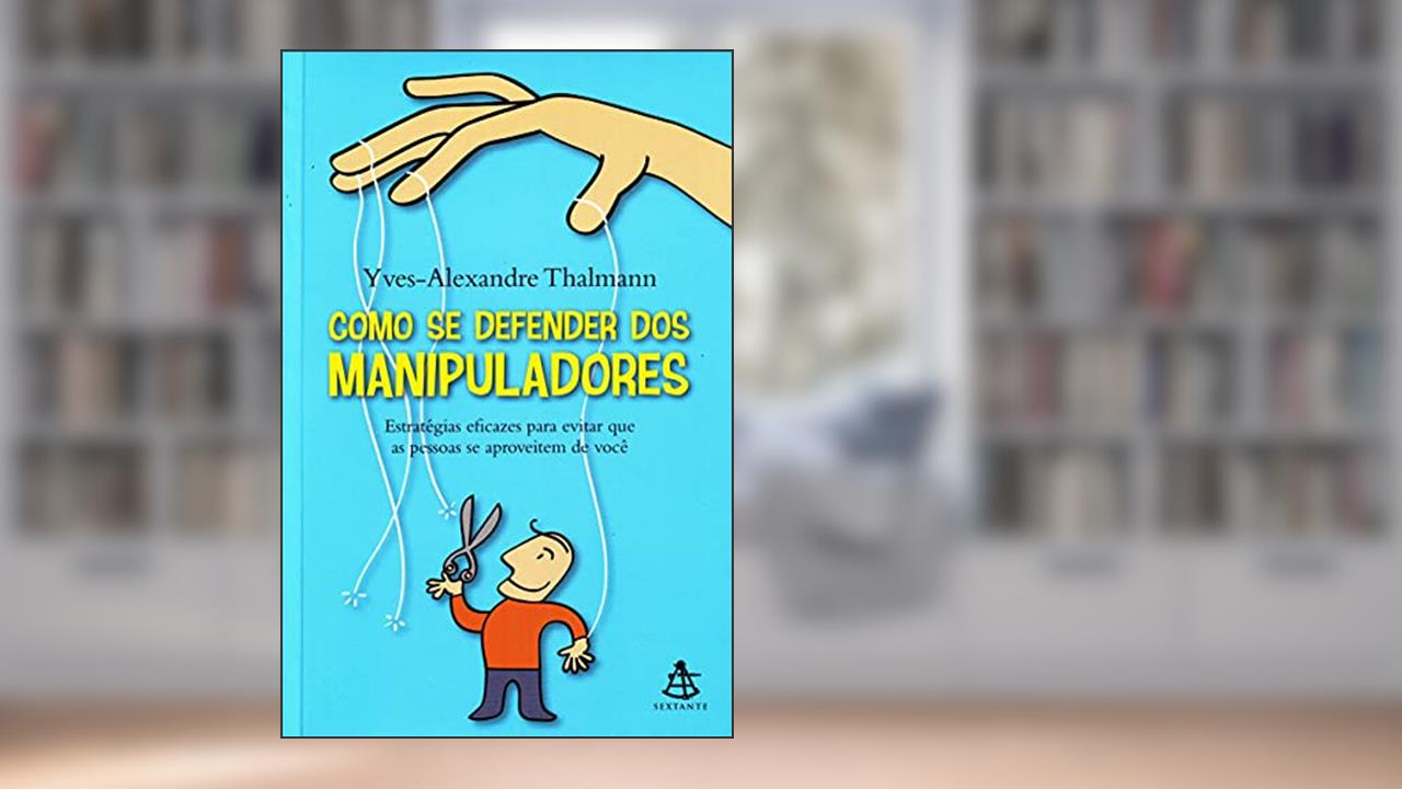 Capa de Como Se Defender Dos Manipuladores, do autor Yves-Alexandre Thalmann