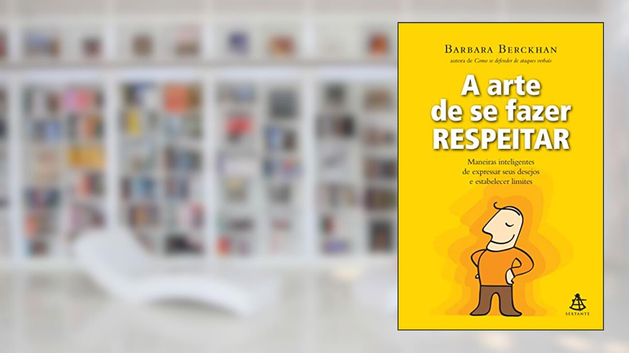 Capa de A arte de se fazer respeitar, do autor Barbara Berckhan