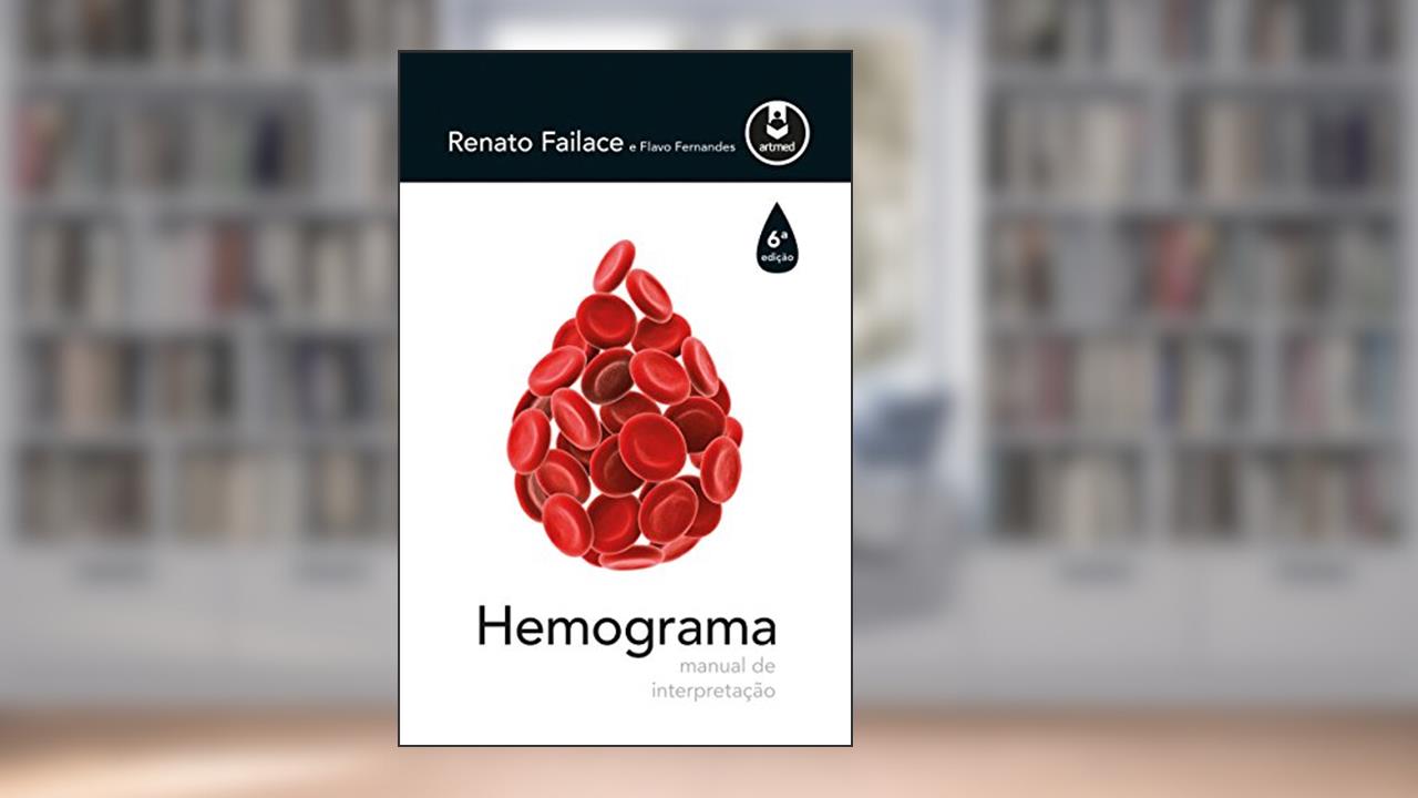 Capa de Hemograma: Manual de Interpretação, do autor Renato Failace; Flavo Fernandes