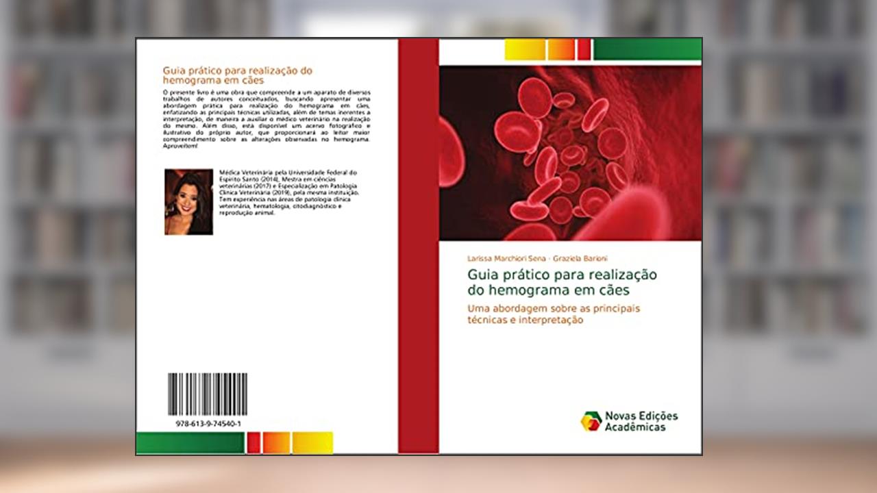 Capa de Guia prático para realização do hemograma em cães: Uma abordagem sobre as principais técnicas e interpretação, do autor Larissa Marchiori Sena; Graziela Barioni