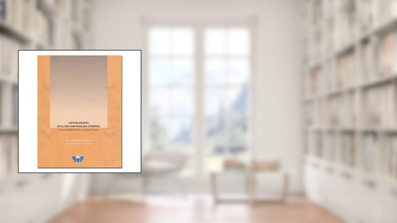 Capa de Leitura-Escrita do Aluno com Paralisia Cerebral. Da Educação Infantil ao Ensino Médio, do autor Stella Maris Cortez Bacha