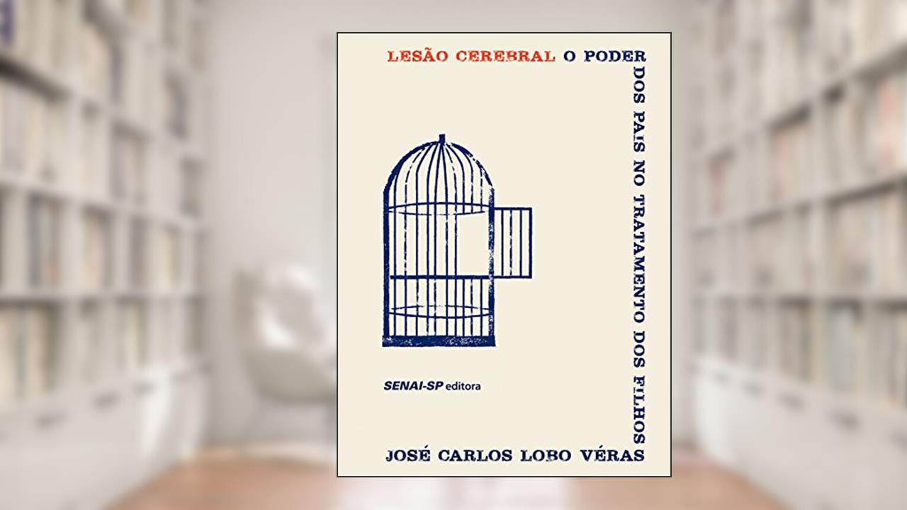 Capa de Lesão cerebral: O poder dos pais no tratamento dos filhos, do autor José Carlos Lobo Véras