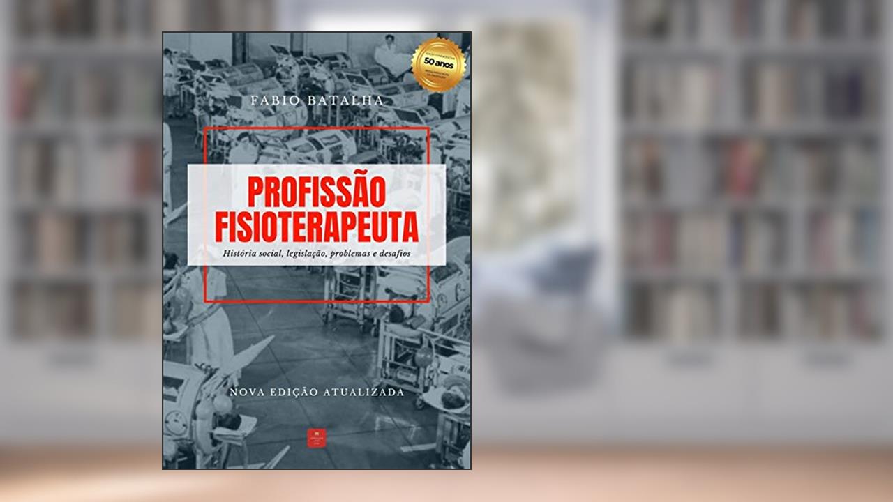 Capa de Profissão Fisioterapeuta, do autor Fabio Batalha Monteiro De Barros