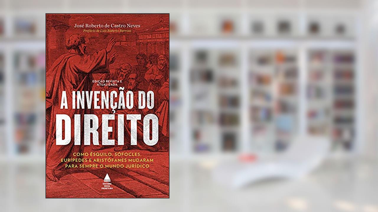 A invenção do Direito, do autor José Roberto de Castro Neves