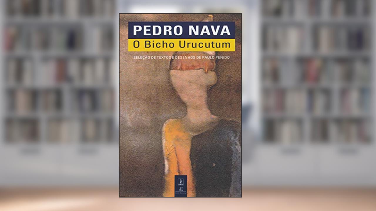 Capa de O Bicho Urucutum, do autor Pedro Nava