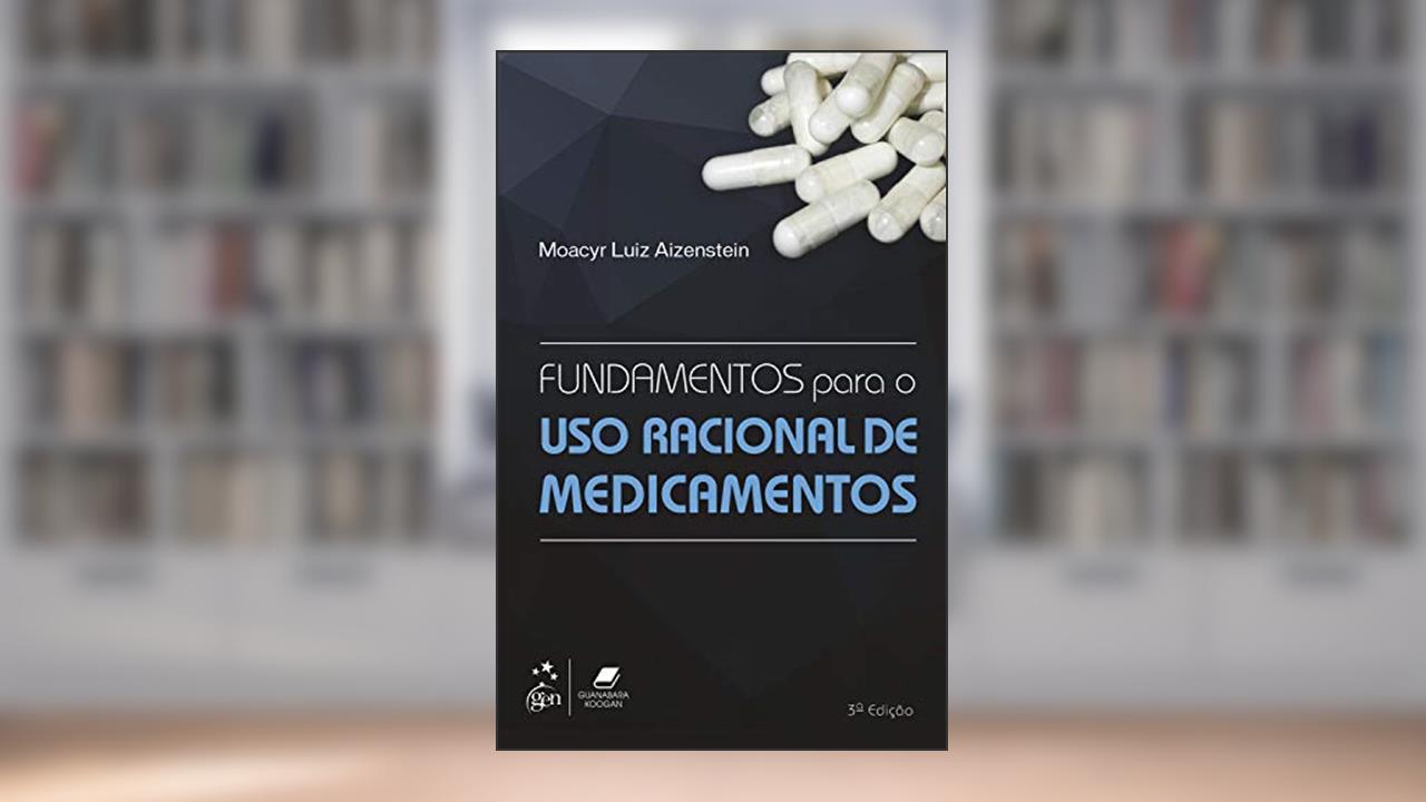 Capa de Fundamentos para o uso Racional de Medicamentos, do autor Moacyr Moacyr Luiz Aizenstein