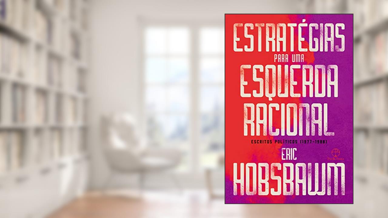 Capa de Estratégias para uma esquerda racional, do autor Eric J. Hobsbawm