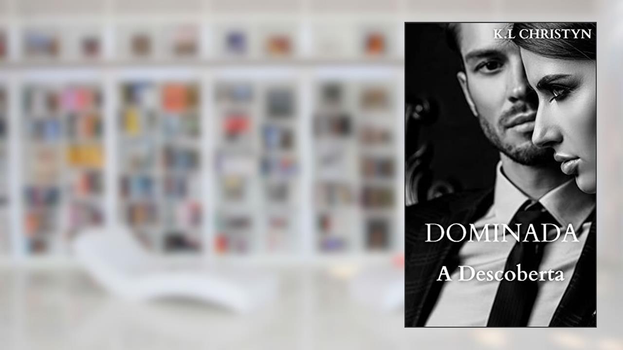 Capa de DOMINADA - A Descoberta, do autor K.L Christyn